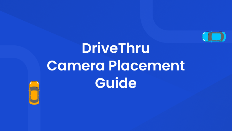 drive-thru-camera-placement-guide